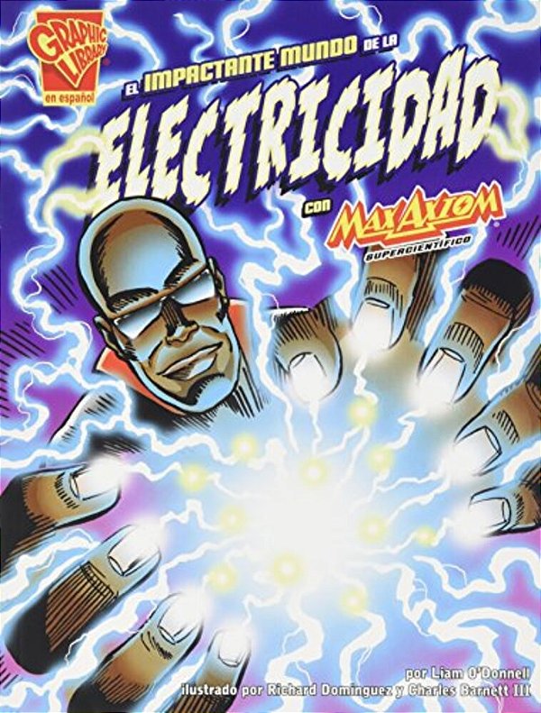 El Impactante Mundo De La Electricidad Con Max Axiom, Supercientifico-..