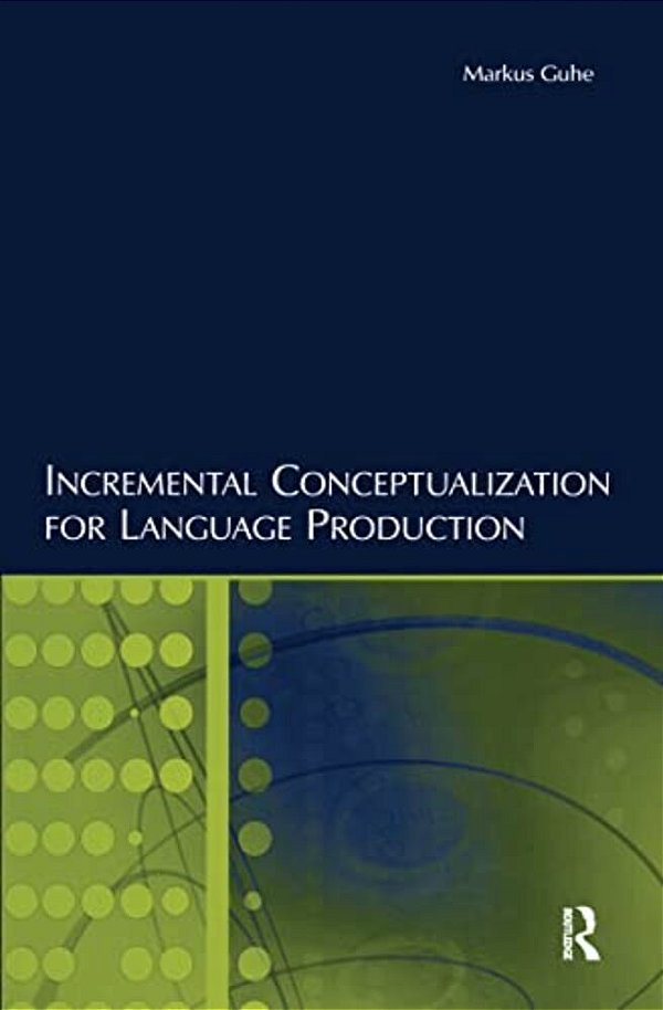 Incremental Conceptualization For Language Production-..