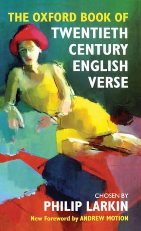 The Oxford Book Of Twentieth Century English Verse-..