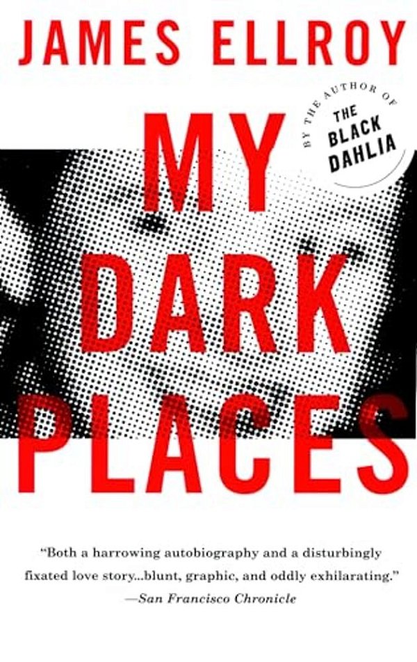 My Dark Places: A True Crime Autobiography-..
