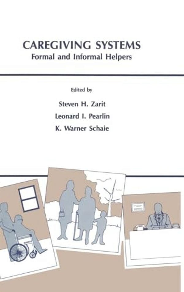 Caregiving Systems: Informal And Formal Helpers-..