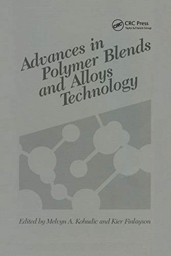 Advances In Polymer Blends And Alloys Technology, Volume II-..