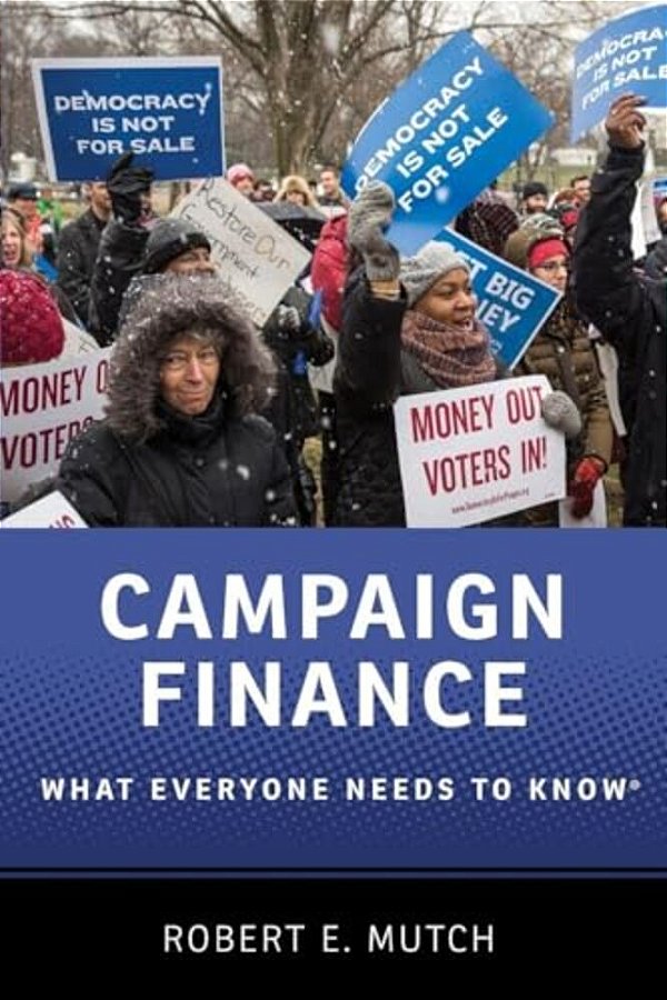 Campaign Finance: What Everyone Needs To Know(r)-..