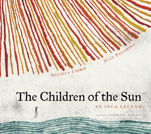 The Children Of The Sun: An Inca Legend - An Inca Legend (Stories From Latin America-..