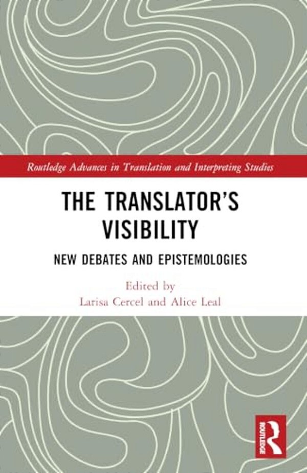 The Translator's Visibility: New Debates And Epistemologies-..