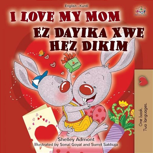 I Love My Mom (English Kurdish Bilingual Children's Book)-..