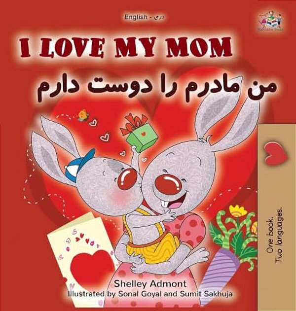I Love My Mom (English Dari Bilingual Children's Book)-..