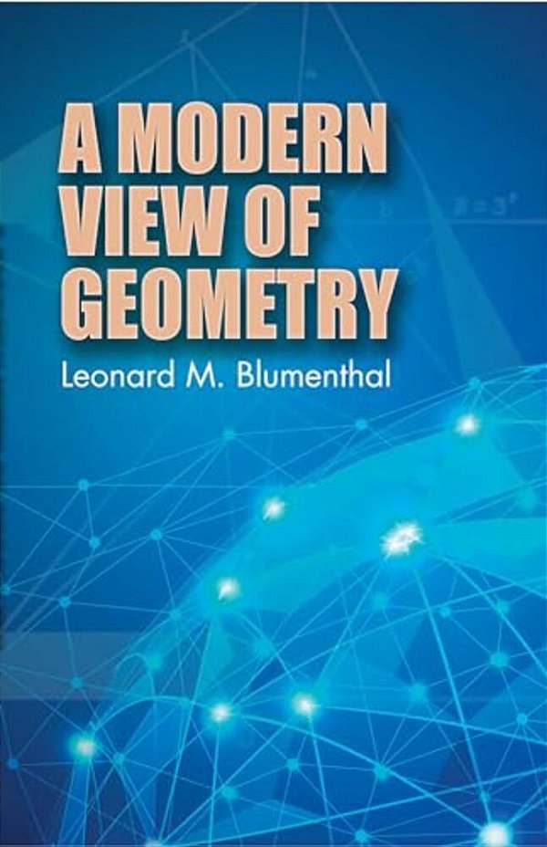 A Modern View Of Geometry-..
