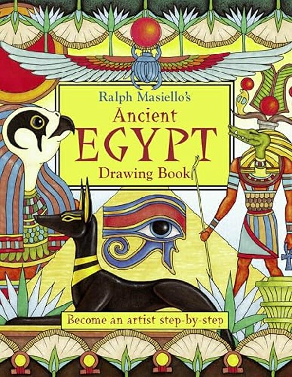 Ralph Masiello's Ancient Egypt Drawing Book-..