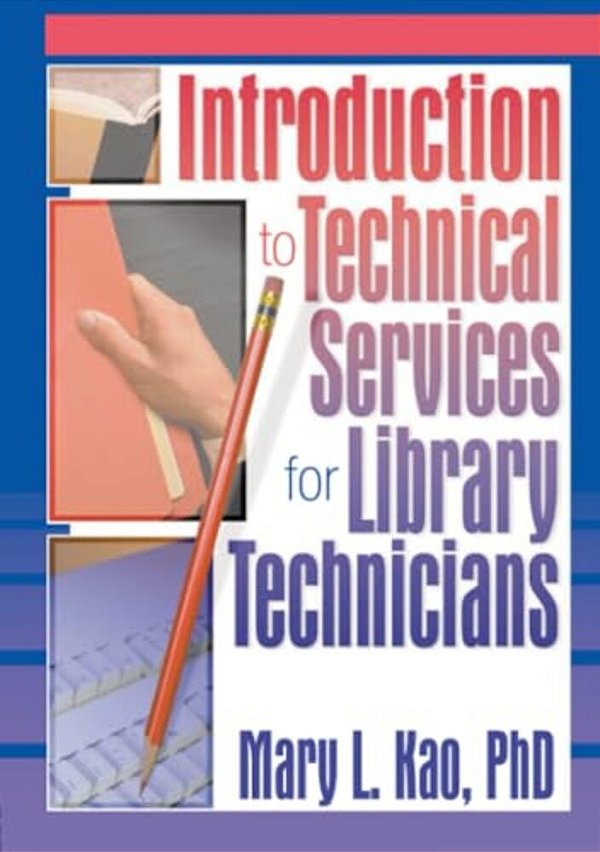 Introduction To Technical Services For Library Technicians-..