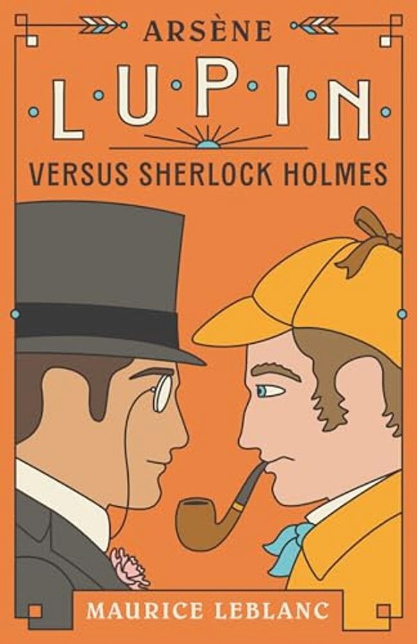 Arsène Lupin Versus Sherlock Holmes-..