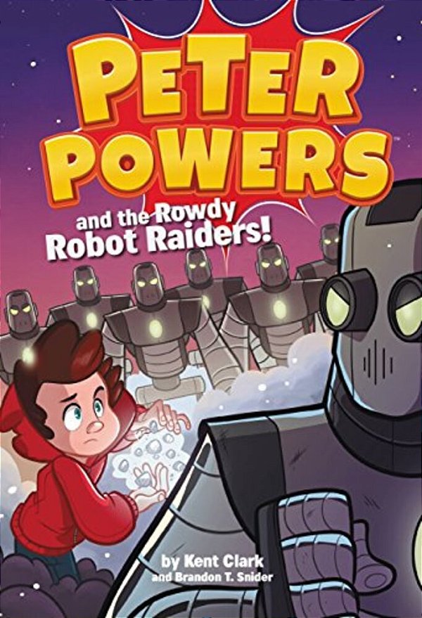 Peter Powers And The Rowdy Robot Raiders!-..