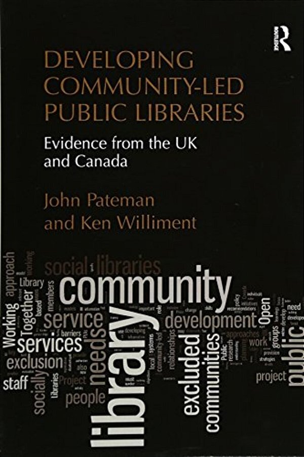 Developing Community-Led Public Libraries: Evidence From The UK And Canada-..