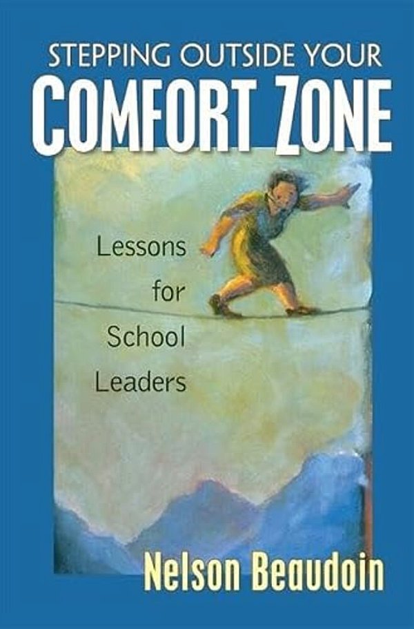 Stepping Outside Your Comfort Zone Lessons For School Leaders-..