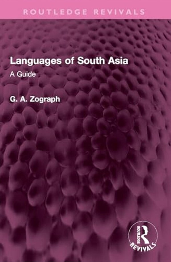 Languages Of South Asia: A Guide-..