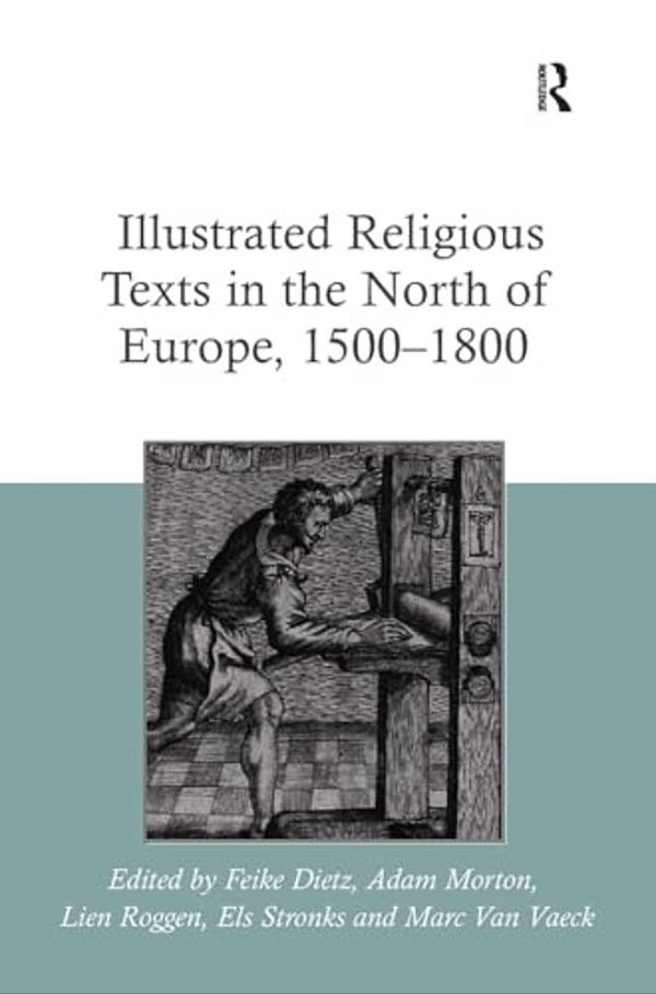 Illustrated Religious Texts In The North Of Europe, 1500-1800-..