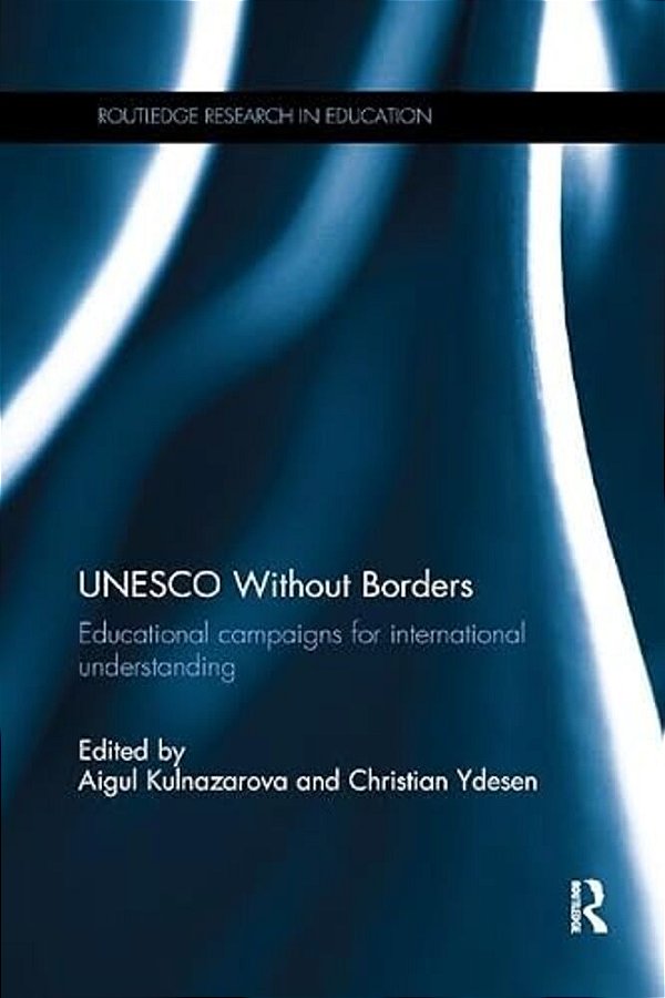 Unesco Without Borders: Educational Campaigns For International Understanding-..