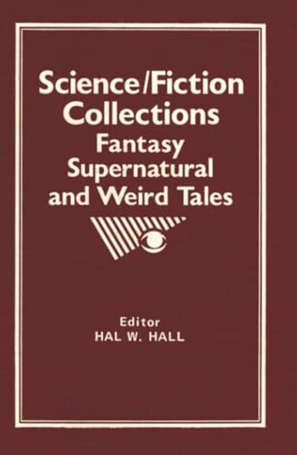 Science/Fiction Collections: Fantasy, Supernatural And Weird Tales-..