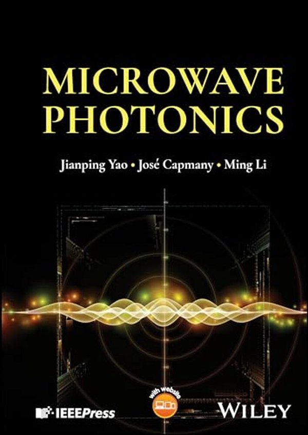 Microwave Photonics (1ST Ed.)-..