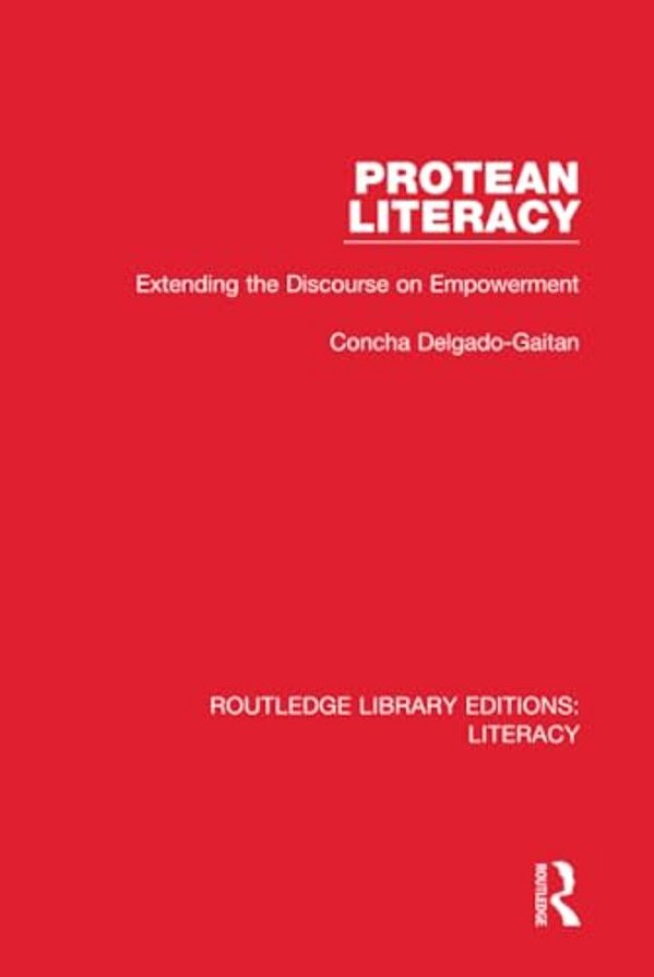 Protean Literacy: Extending The Discourse On Empowerment-..