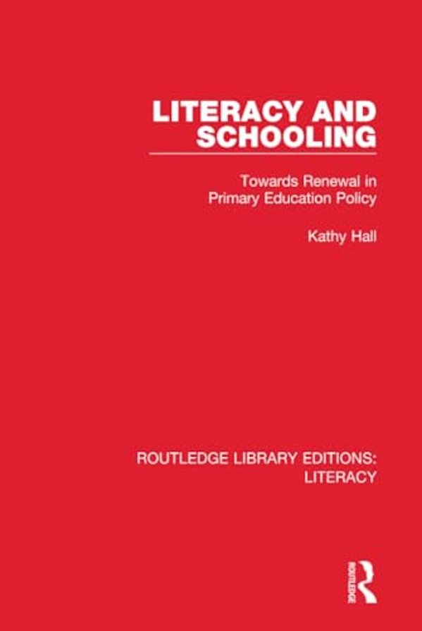 Literacy And Schooling: Towards Renewal In Primary Education Policy-..
