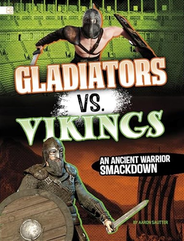 Gladiators Vs. Vikings: An Ancient Warrior Smackdown-..