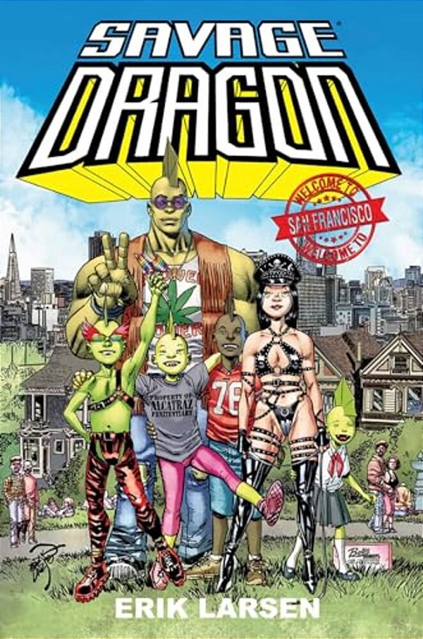 Savage Dragon: Welcome To San Francisco-..