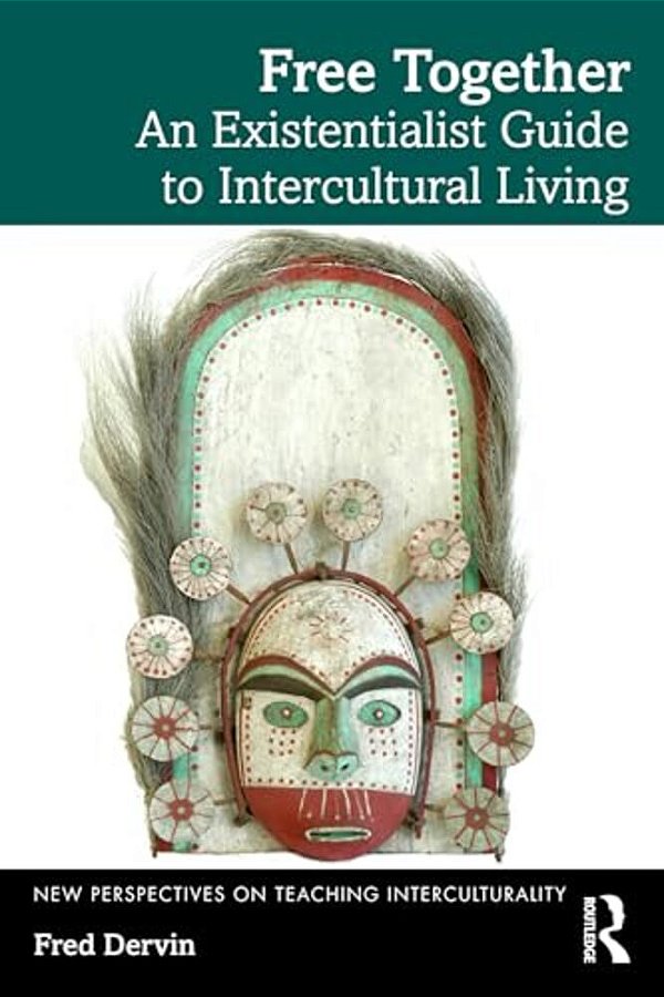 Free Together: An Existentialist Guide To Intercultural Living-..