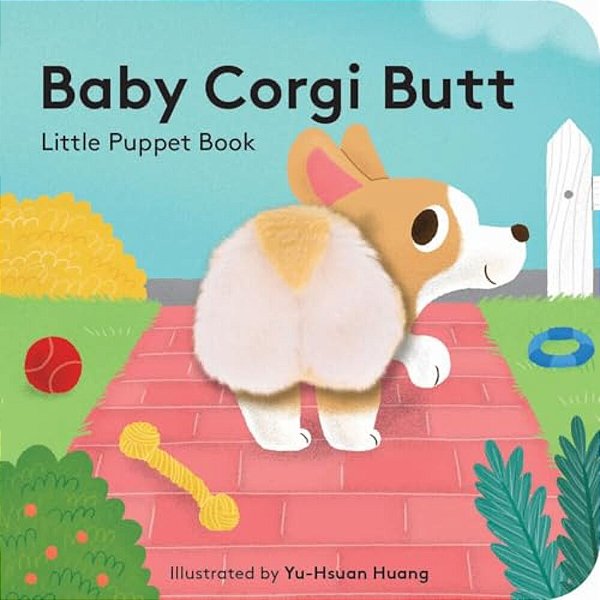 Baby Corgi Butt: Little Finger Puppet Book-..