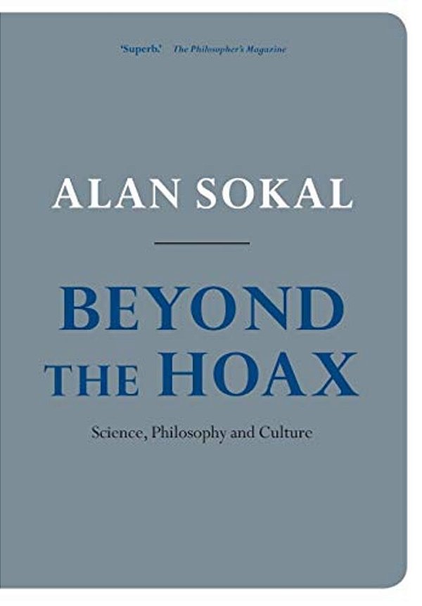Beyond The Hoax: Science, Philosophy And Culture-..