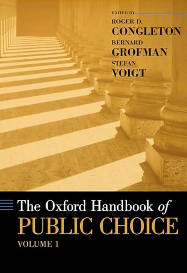 Oxford Handbook Of Public Choice, Volume 1-..