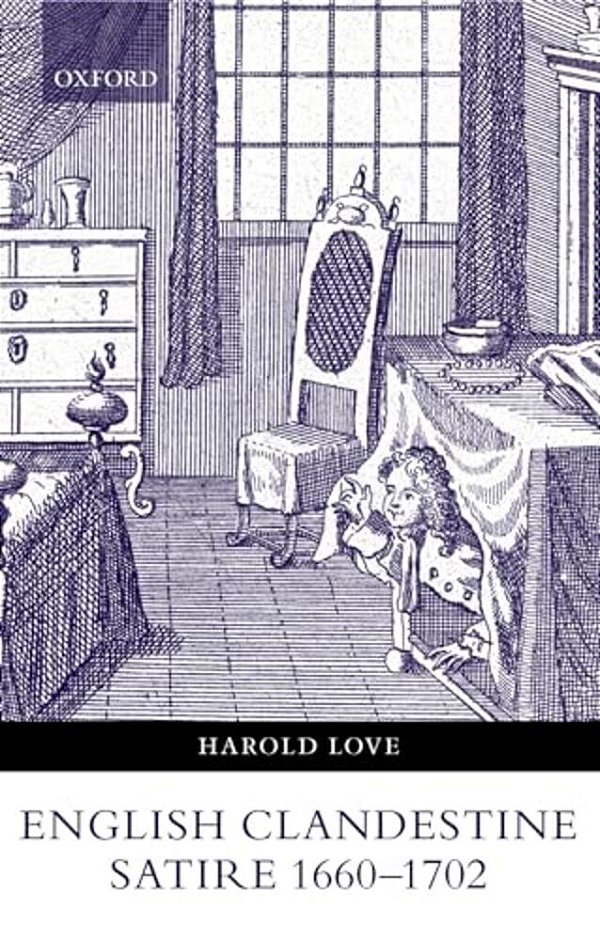 English Clandestine Satire, 1660-1702-..