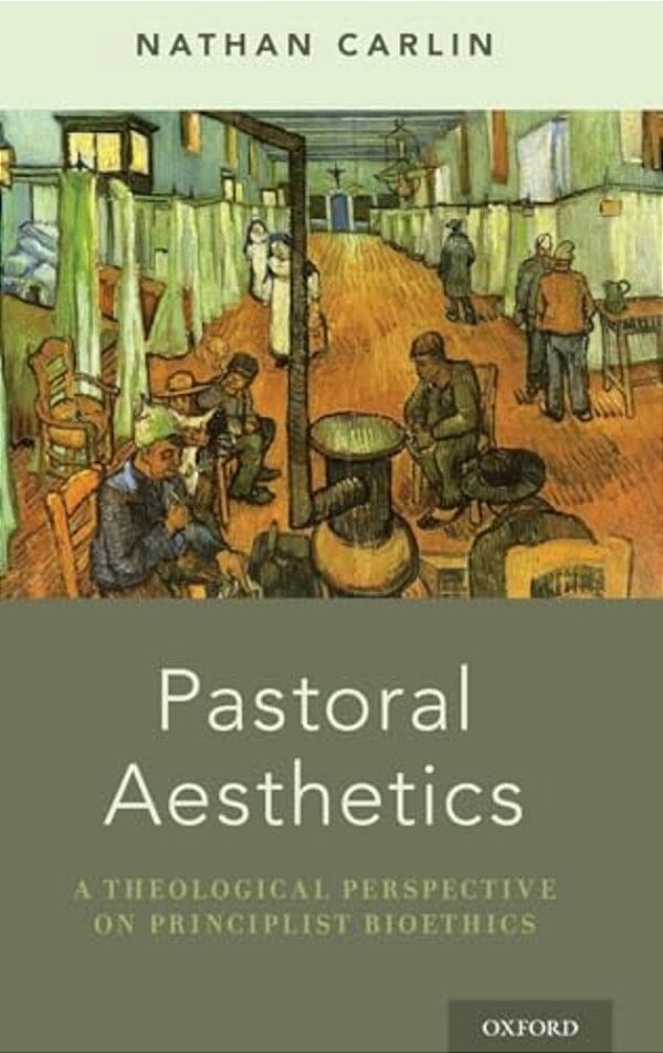 Pastoral Aesthetics: A Theological Perspective On Principlist Bioethics-..