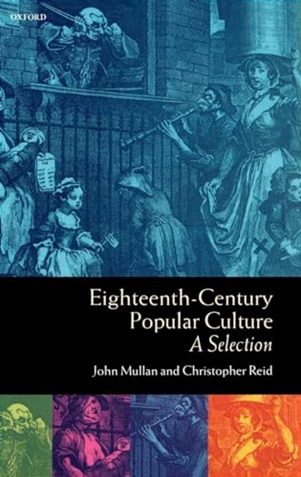 Eighteenth-Century Popular Culture: A Selection-..