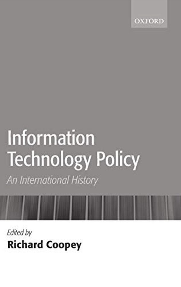 Information Technology Policy: An International History-..