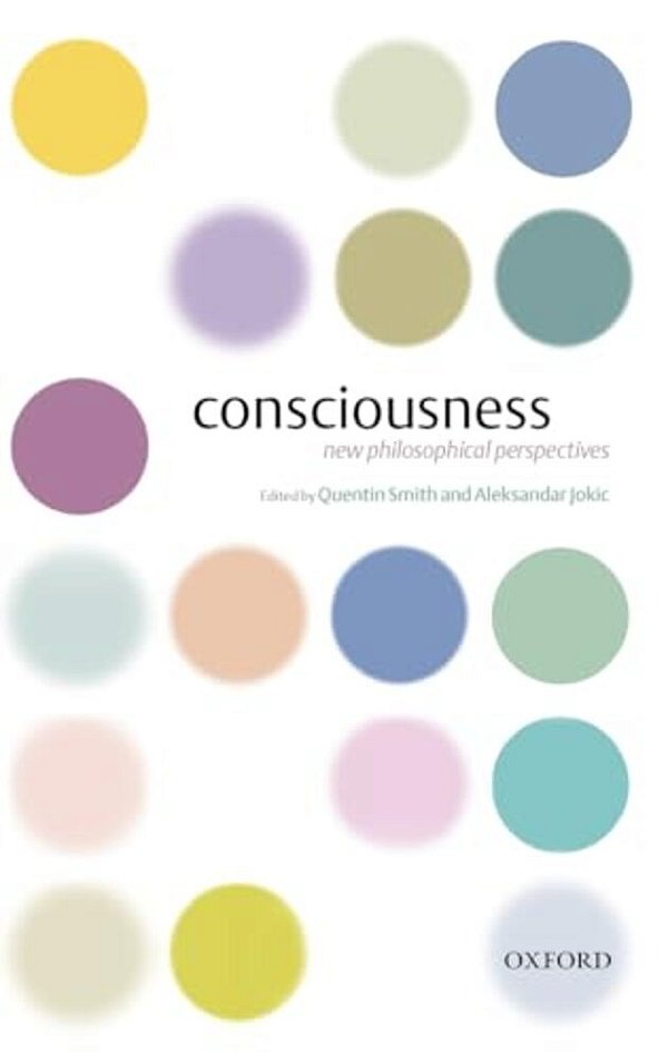 Consciousness: New Philosophical Perspectives-..