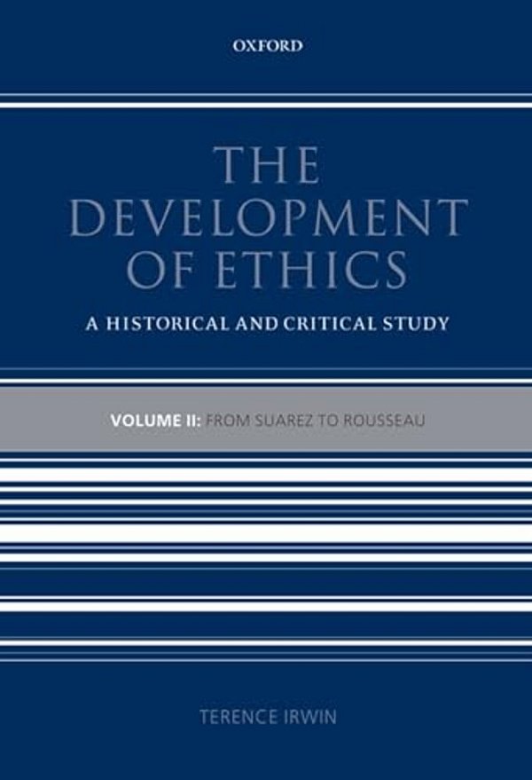 The Development Of Ethics: Volume 2: From Suarez To Rousseau: A Historical And Critical Study-..