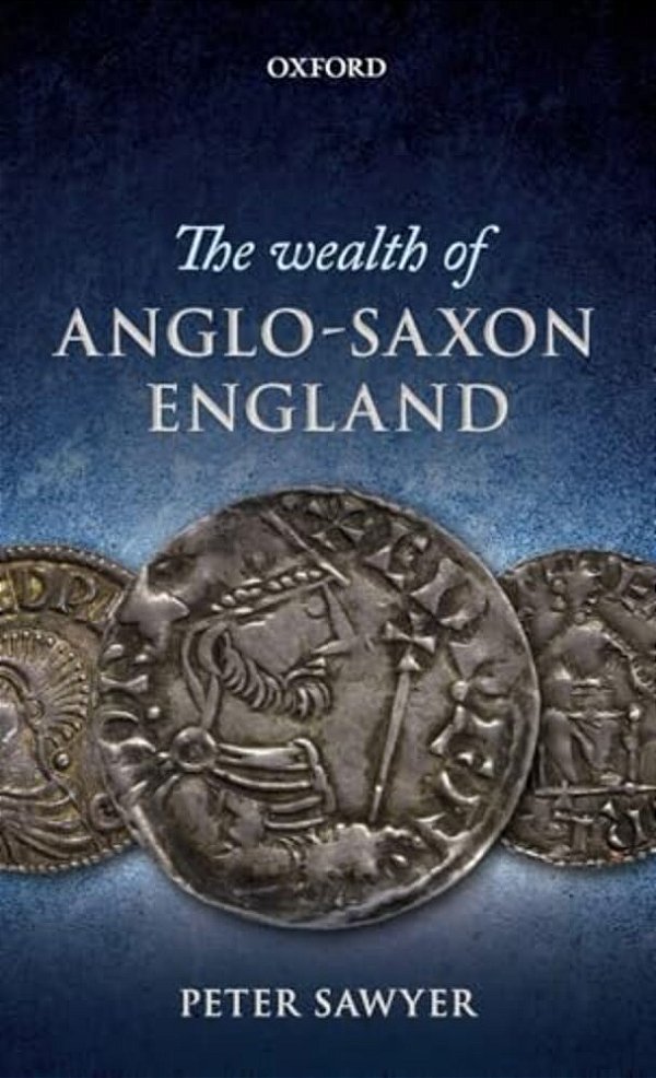 Wealth Of Anglo-Saxon England-..