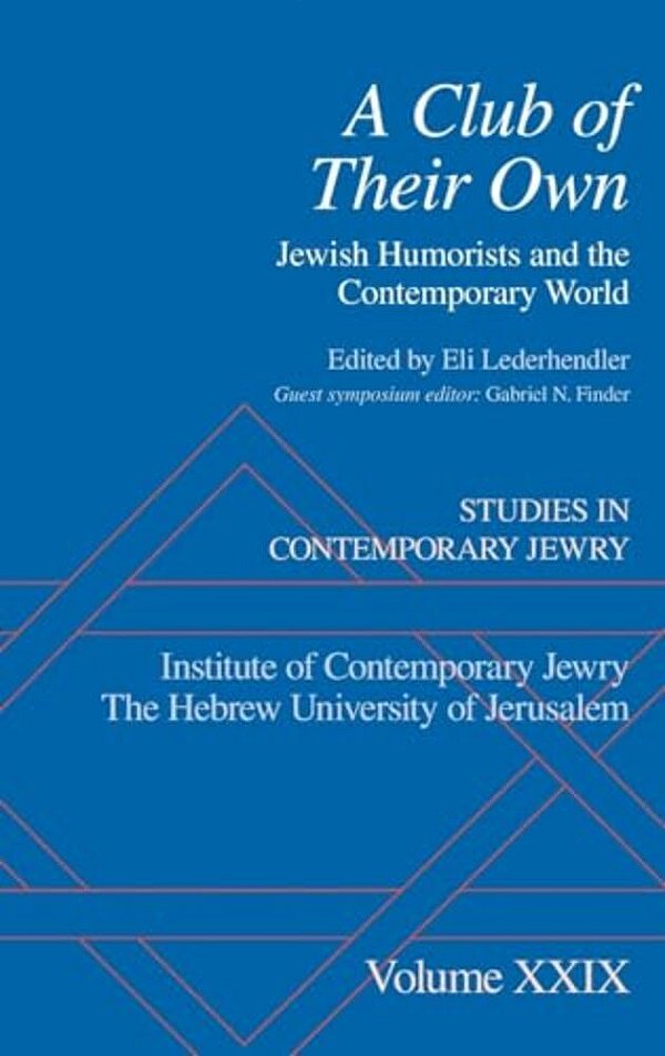 Club Of Their Own: Jewish Humorists And The Contemporary World-..