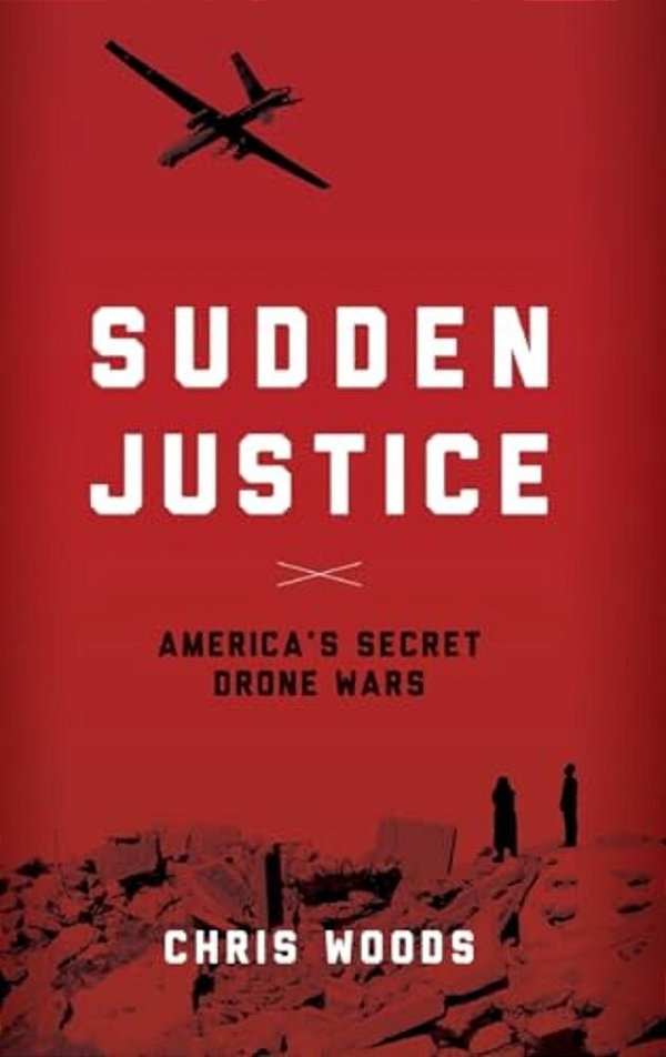 Sudden Justice: America's Secret Drone Wars-..