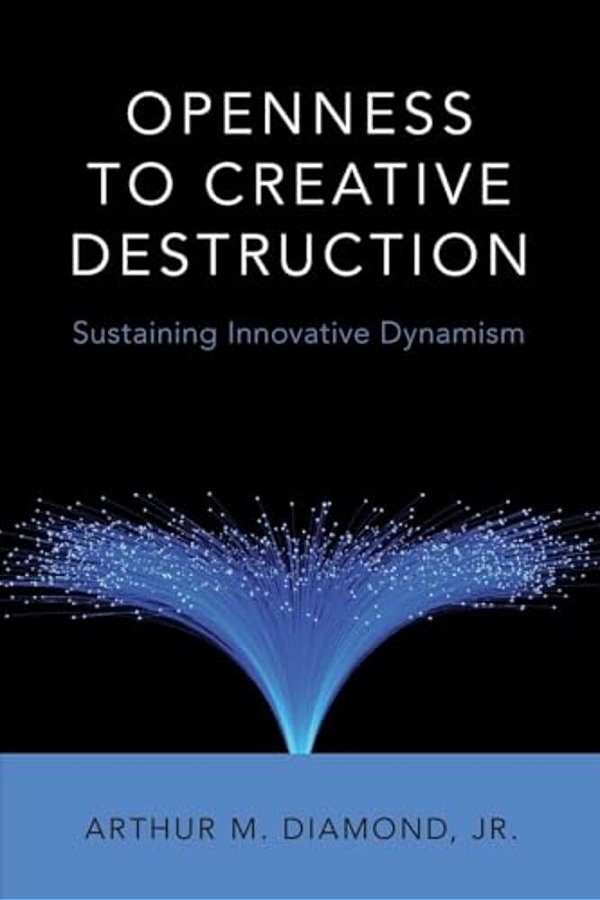 Openness To Creative Destruction: Sustaining Innovative Dynamism-..