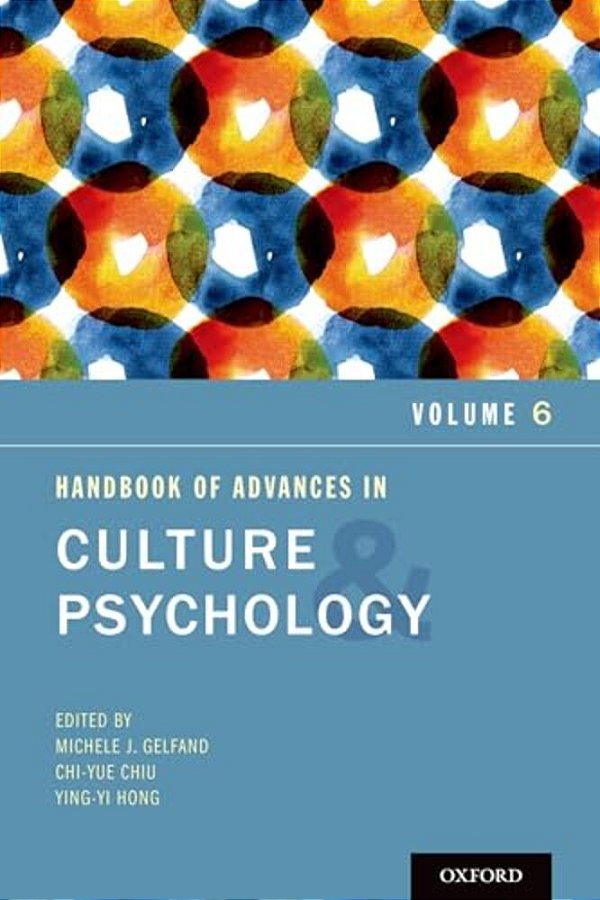Handbook Of Advances In Culture And Psychology: Volume 6-..