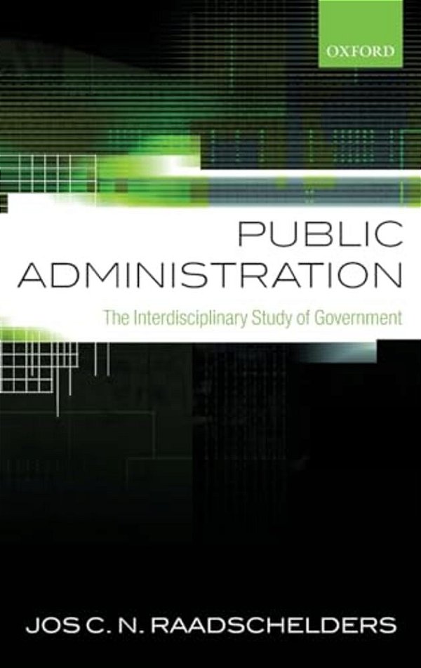 Public Administration: The Interdisciplinary Study Of Government-..