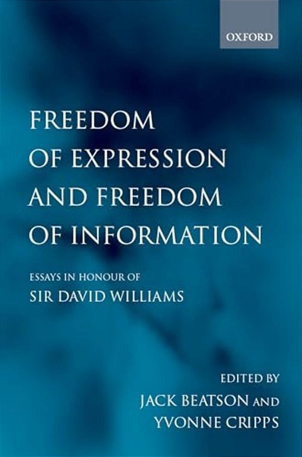 Freedom Of Expression And Freedom Of Information: Essays In Honour Of Sir David Williams-..