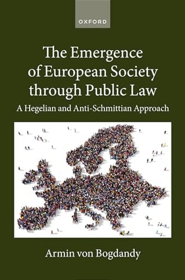 Emergence Of European Society Through Public Law: A Hegelian And Anti-Schmittian Approach-..