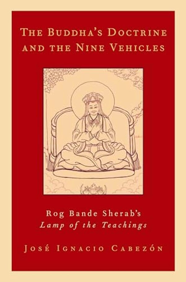 The Buddha's Doctrine And The Nine Vehicles: Rog Bande Sherab's Lamp Of The Teachings-..
