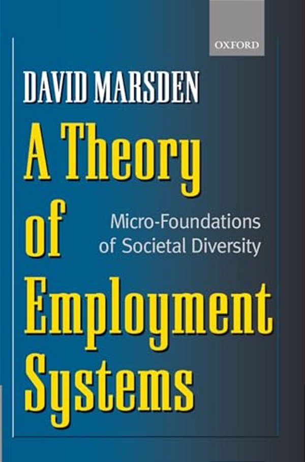 A Theory Of Employment Systems: Micro-Foundations Of Societal Diversity-..