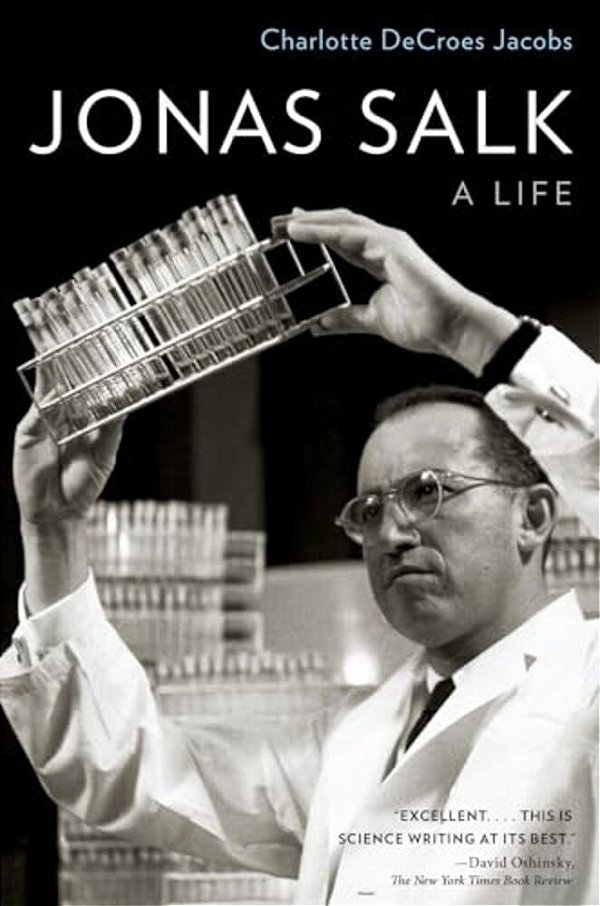 Jonas Salk: A Life-..