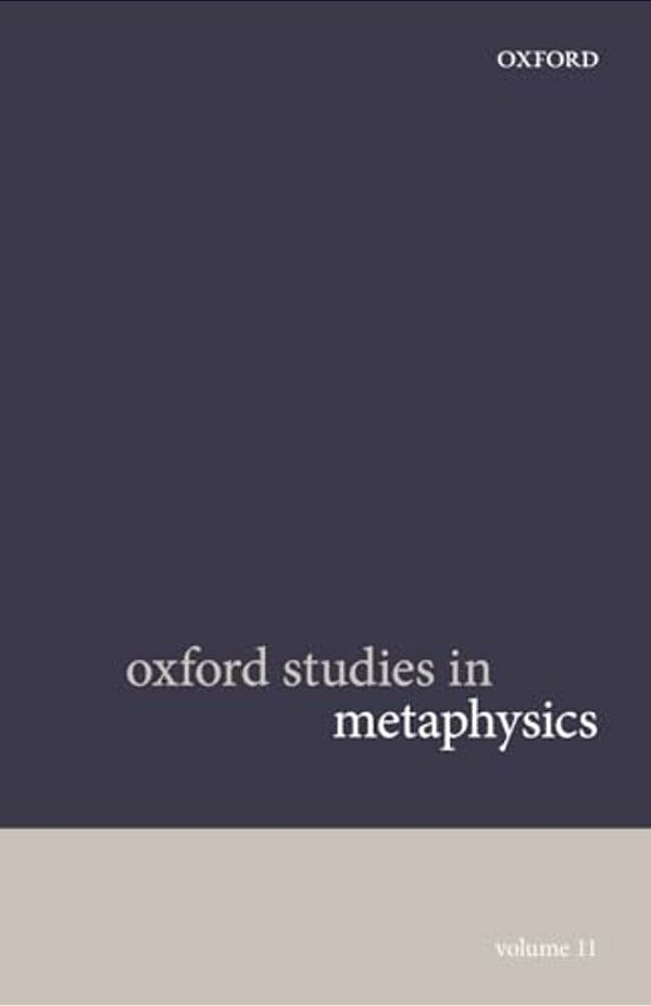 Oxford Studies In Metaphysics Volume 11-..