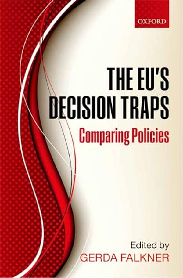The Eu's Decision Traps: Comparing Policies-..